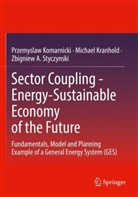 Przemyslaw Komarnicki, Michael Kranhold, Styczynsk, Zbigniew A. Styczynski - Sector Coupling - Energy-Sustainable Economy of the Future