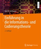 Hoffmann, Dirk W Hoffmann, Dirk W. Hoffmann - Einführung in die Informations- und Codierungstheorie