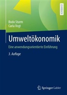 Sturm, Bodo Sturm, Carla Vogt - Umweltökonomik