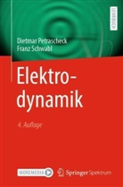 Petrascheck, Dietmar Petrascheck, Franz Schwabl - Elektrodynamik