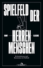 Ronny Blaschke - Spielfeld der Herrenmenschen