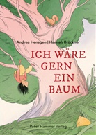 Hannah Brückner, Andrea Hensgen, Hannah Brückner - Ich wäre gern ein Baum