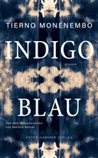 Tierno Monénembo, Bettina Kutzer - Indigoblau