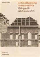 Andreas Kreul - Die Barockbaumeister Fischer von Erlach
