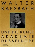 Vanessa Sondermann - Walter Kaesbach und die Kunstakademie Düsseldorf