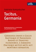 Gabriela Kompatscher-Gufler, Gabriela (Prof. Dr.) Kompatscher-Gufler - Tacitus. Germania