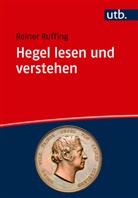 Reiner Ruffing, Reiner (Dr.) Ruffing - Hegel lesen und verstehen