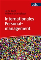 Irene Rath, Irene (Dr. ) Rath, Irene (Prof. Dr.) Rath, Wilhelm Schmeisser, Wilhelm (Prof. Schmeisser, Wilhelm (Prof. Dr. Schmeisser - Internationales Personalmanagement