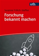 Susanne Frölich-Steffen, Susanne (Dr.) Frölich-Steffen - Forschung bekannt machen
