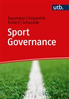 Frank Daumann, Frank (Prof. Dr.) Daumann, Lev Esipovich, Follert, Florian Follert, Malte Schurade - Sport Governance