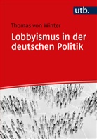 Thomas von Winter, Thomas (Prof. Dr.) von Winter - Lobbyismus in der deutschen Politik