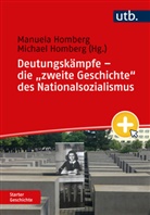 Homberg, Manuela Homberg, Michael Homberg, Homberg (Dr.), Michael Homberg (Dr.) - Deutungskämpfe - die "zweite Geschichte" des Nationalsozialismus