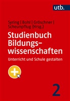 Thorsten Bohl, Thorsten Bohl (Prof. Dr.), Alexa Gröschner, Alexander Gröschner, Gröschner (Prof. Dr.) u, Annette Scheunpflug... - Studienbuch Bildungswissenschaften 2