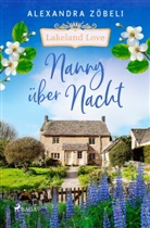 Alexandra Zöbeli - Nanny über Nacht - Lakeland Love