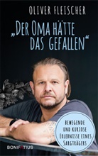 Oliver Fleischer - "Der Oma hätte das gefallen"