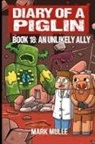 Mark Mulle - Diary of a Piglin Book 18