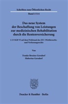 Frauke Brosius-Gersdorf, Hubertus Gersdorf - Das neue System der Beschaffung von Leistungen zur medizinischen Rehabilitation durch die Rentenversicherung.