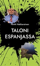 Pentti Hakkarainen - Taloni Espanjassa