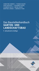 Christine Andres, Thomas Bauer, Gert Bischoff, Gert u a Bischoff, Johannes Diebel, Clemens Fauth... - Das Baustellenhandbuch Garten- und Landschaftsbau, m. 1 Buch, m. 1 E-Book, m. 1 Online-Zugang, 3 Teile