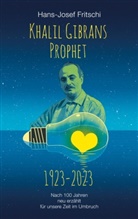 Hans-Josef Fritschi - Khalil Gibrans Prophet 1923-2023