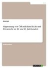 Anonym, Anonymous - Abgrenzung von Öffentlichem Recht und Privatrecht im 20. und 21. Jahrhundert