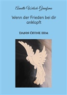 Annette Welsch-Graafsma - Wenn der Frieden bei dir anklopft