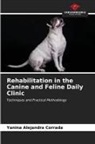 Yanina Alejandra Corrada - Rehabilitation in the Canine and Feline Daily Clinic