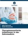Khalil Bouassida, Héla Dammak - Therapieassoziierte Infektionen in der Zahnmedizin