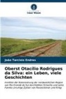 João Tarcisio Endres - Oberst Otacílio Rodrigues da Silva: ein Leben, viele Geschichten