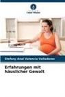 Stefany Anai Valencia Valladares - Erfahrungen mit häuslicher Gewalt