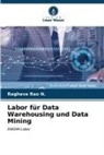 Raghava Rao N, Raghava Rao N. - Labor für Data Warehousing und Data Mining