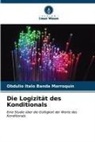 Obdulio Italo Banda Marroquín - Die Logizität des Konditionals