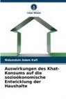 Nidamduin Adam Kafi - Auswirkungen des Khat-Konsums auf die sozioökonomische Entwicklung der Haushalte