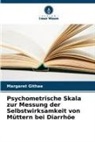 Margaret Githae - Psychometrische Skala zur Messung der Selbstwirksamkeit von Müttern bei Diarrhöe