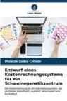 Mislaide Godoy Collado - Entwurf eines Kostenrechnungssystems für ein Schweinegenetikzentrum