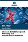 Chirag Patel, Daxesh Patel, Asha Sharma - Wissen, Einstellung und Meinung zur Mundkrebsprävention