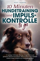 Heike  Lindberg, Heike Lindberg, Heike Lindberg - 10 Minuten Hundetraining