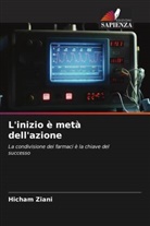 Hicham Ziani - L'inizio è metà dell'azione