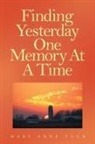 Mary Anne Tuck - Finding Yesterday One Memory At A Time