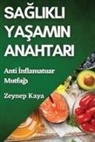 Zeynep Kaya - Sa¿l¿kl¿ Ya¿am¿n Anahtar¿