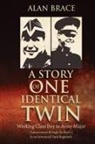 Alan Brace - A Story of One Identical Twin