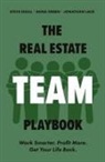 Dana Green, Jonathan Lack, Steve Shull - The Real Estate Team Playbook