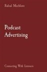 Rafeal Mechlore - Podcast Advertising