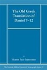 Sharon Pace Jeansonne - The Old Greek Translation of Daniel 7-12