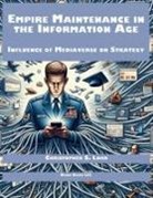 Christopher S. Lohr - Empire Maintenance in the Information Age