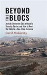 David Makovsky - Beyond the Blocs