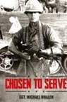 Michael Whalen - Chosen to Serve