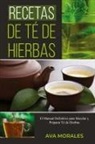 Ava Morales - Recetas de Té de Hierbas