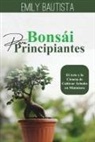 Emily Bautista - Bonsái para Principiantes