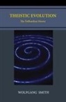 Wolfgang Smith - Theistic Evolution
